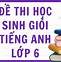 Cách Thi Tiếng Anh Được Điểm Cao Lớp 6